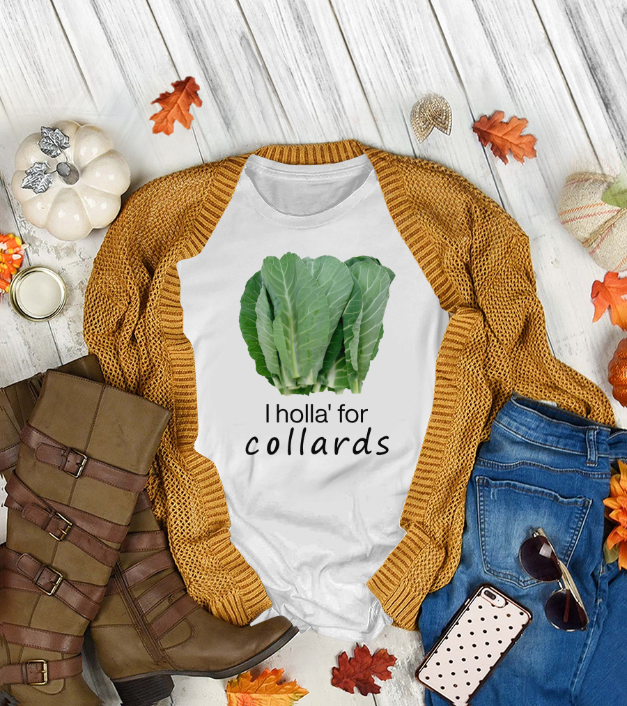 I Holla For Collards With Fresh Green Leafy Vegetables T-Shirt