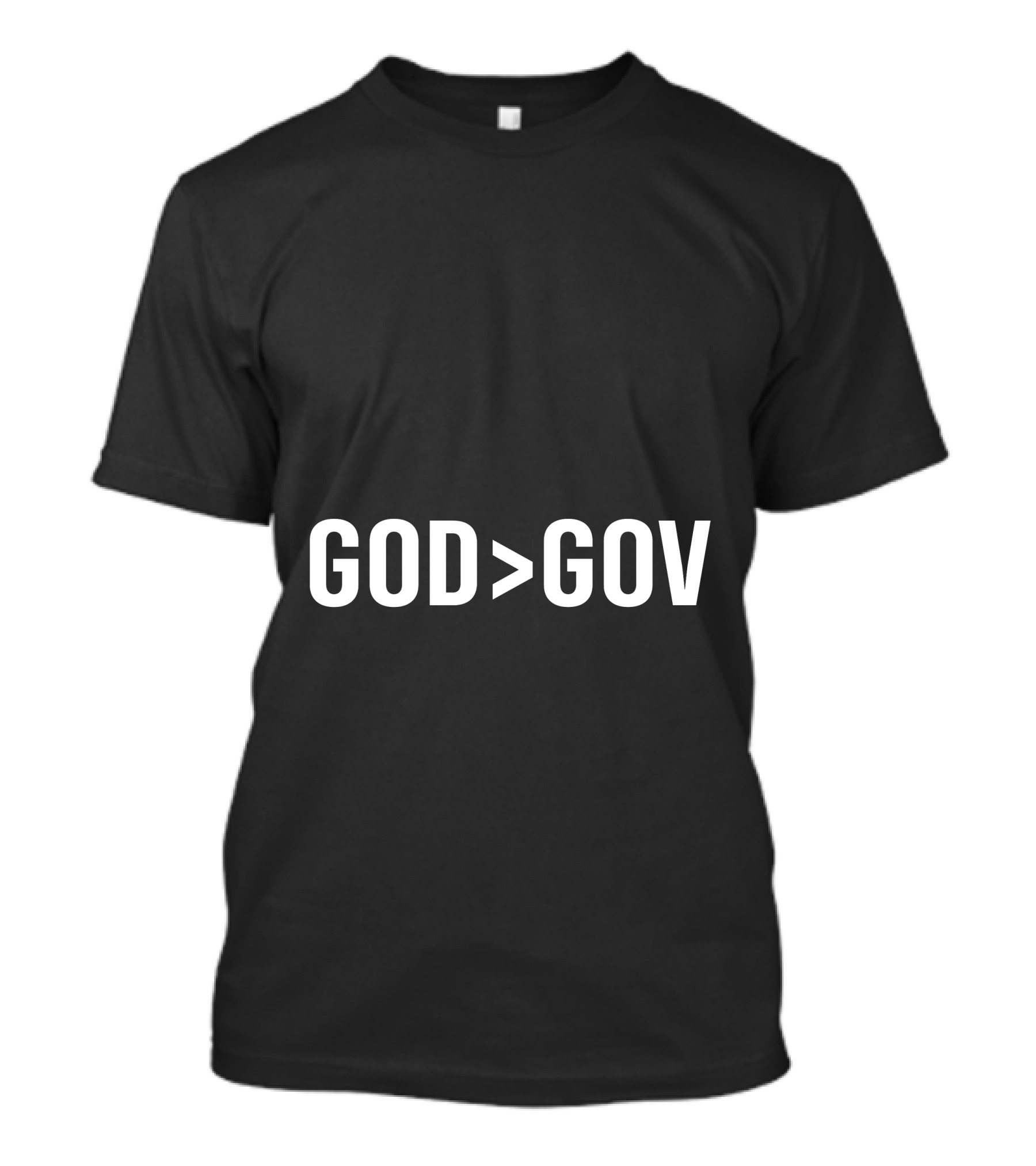 God Greater Than Gov T-Shirt