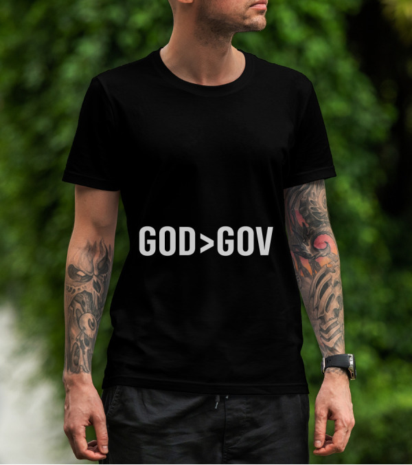God Greater Than Gov T-Shirt