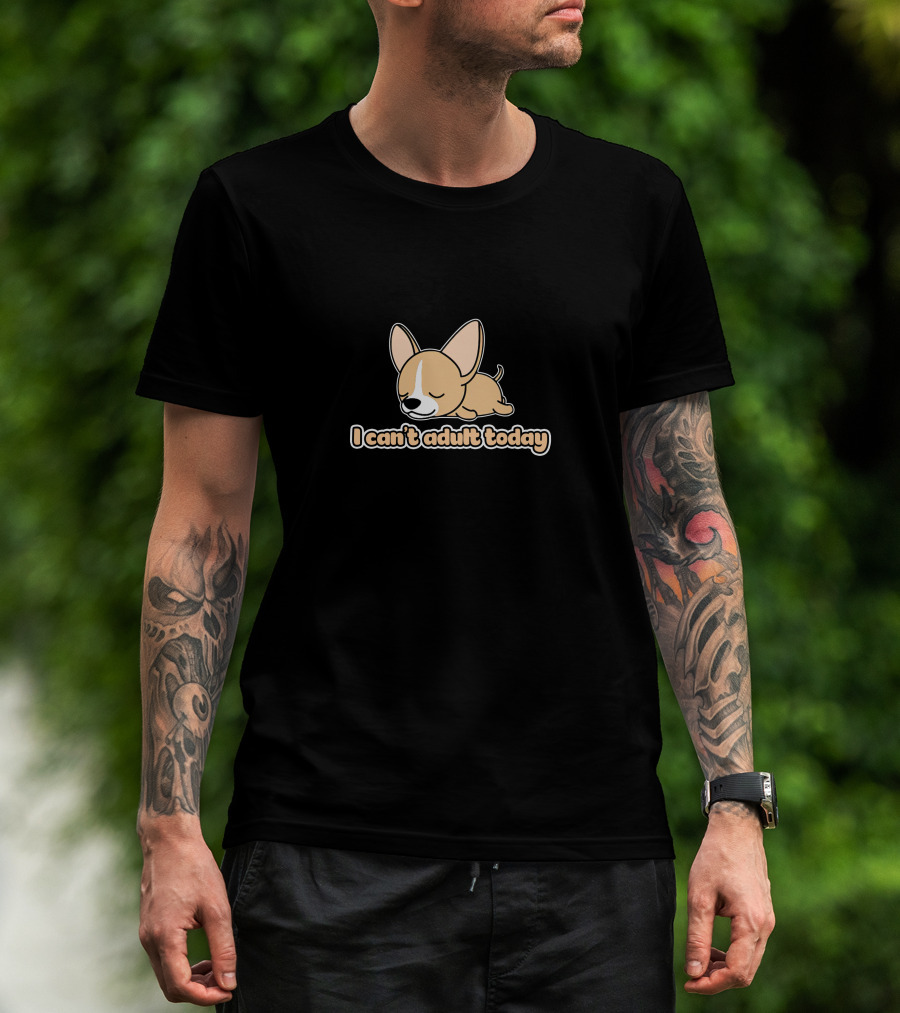 I Can't Adult Today Chihuahua Sleeping T-Shirt