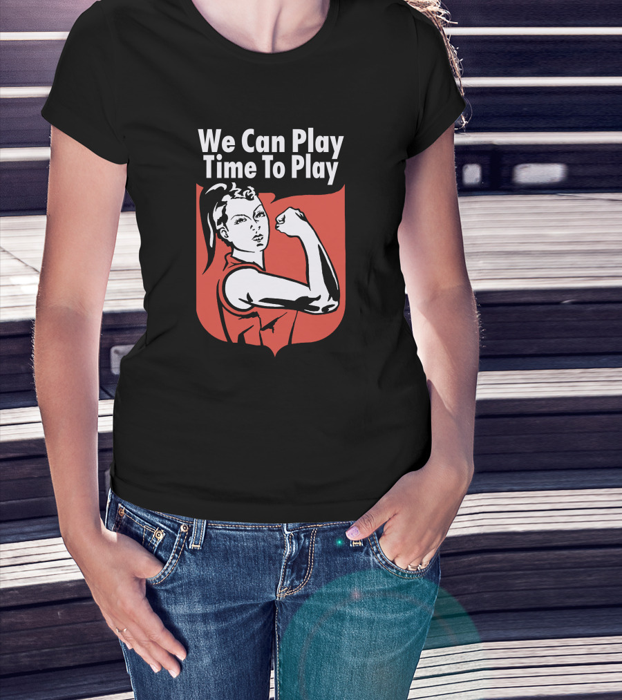 We Can Play Time To Play League Tees Merch T-Shirt