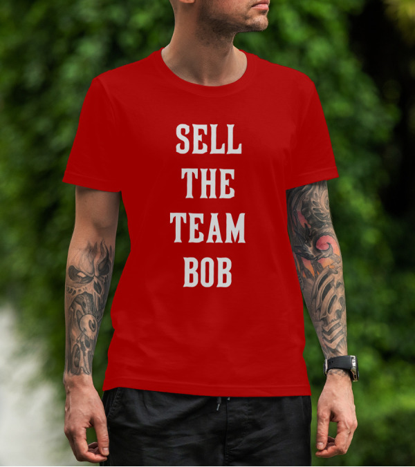 Sell The Team Bob LFG Cincy Store T-Shirt