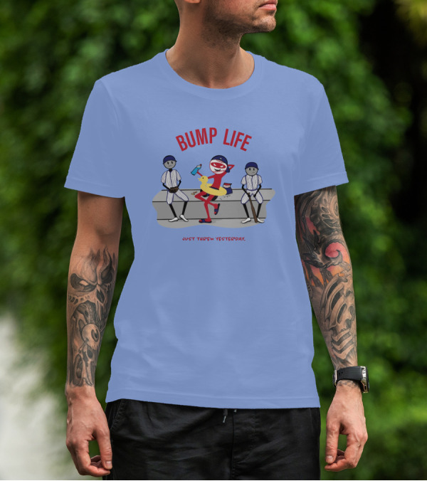 Bump Life Just Threw Yesterday Rob Friedman Baseball Humor Bench Scene T-Shirt
