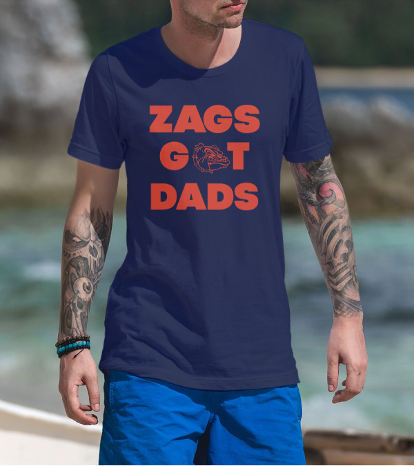 Zags Bulldogs Got Dads Gonzaga Basketball T-Shirt