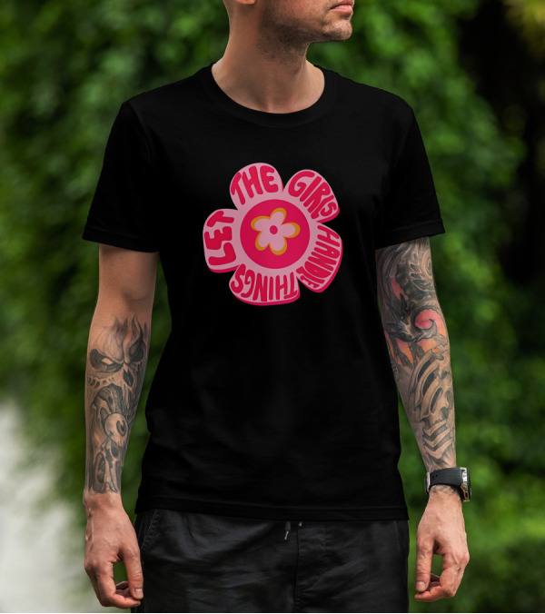 Theemarketingmamí Let The Girls Handle Things Pink Retro Flower T-Shirt