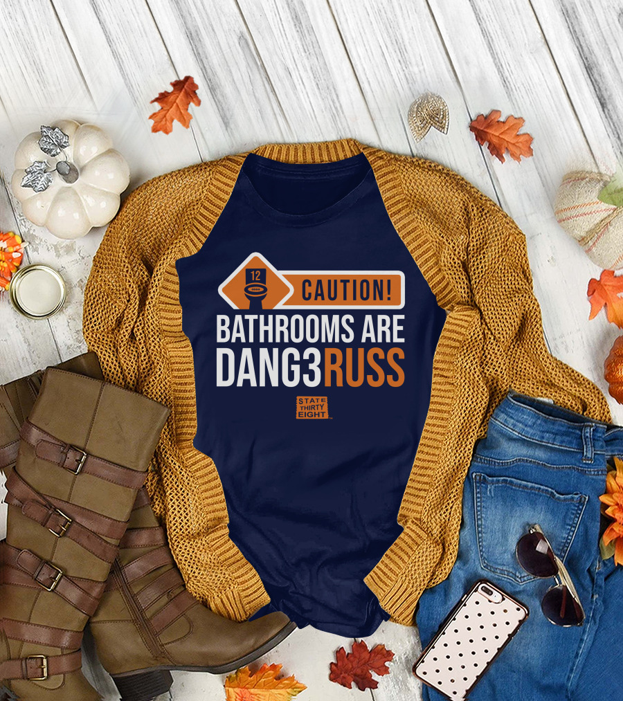 CAUTION Bathrooms Are Dang3Russ State Thirty Eight Football 12 T-Shirt
