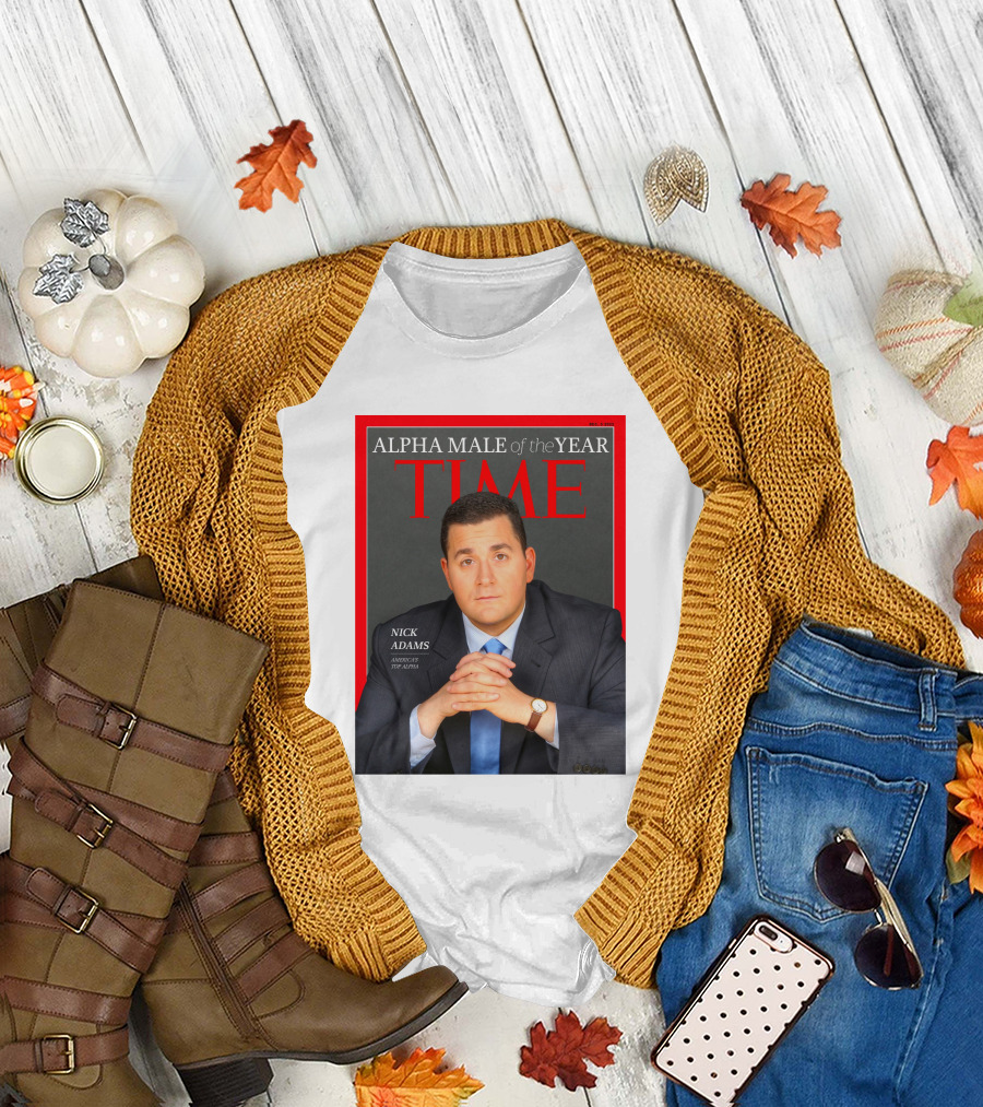 Nick Adams Time Alpha Male of the Year T-Shirt