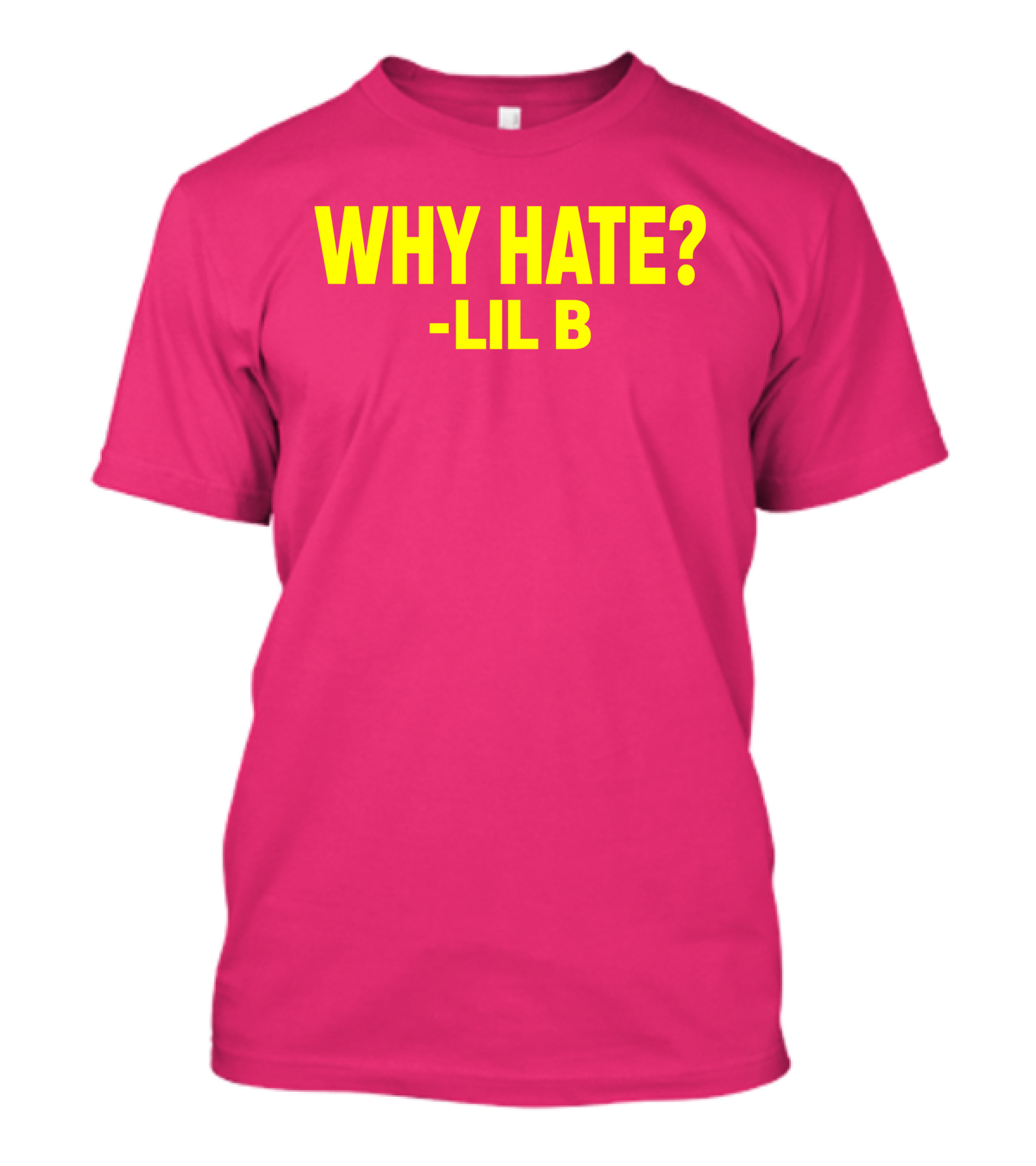 Why Hate? Lil B T-Shirt