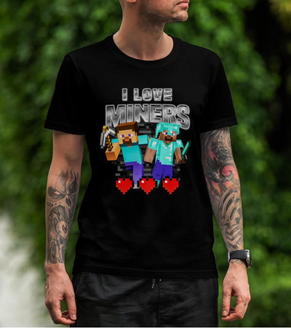 I Love Miners Minecraft Steve Hearts Pixelated Characters T-Shirt