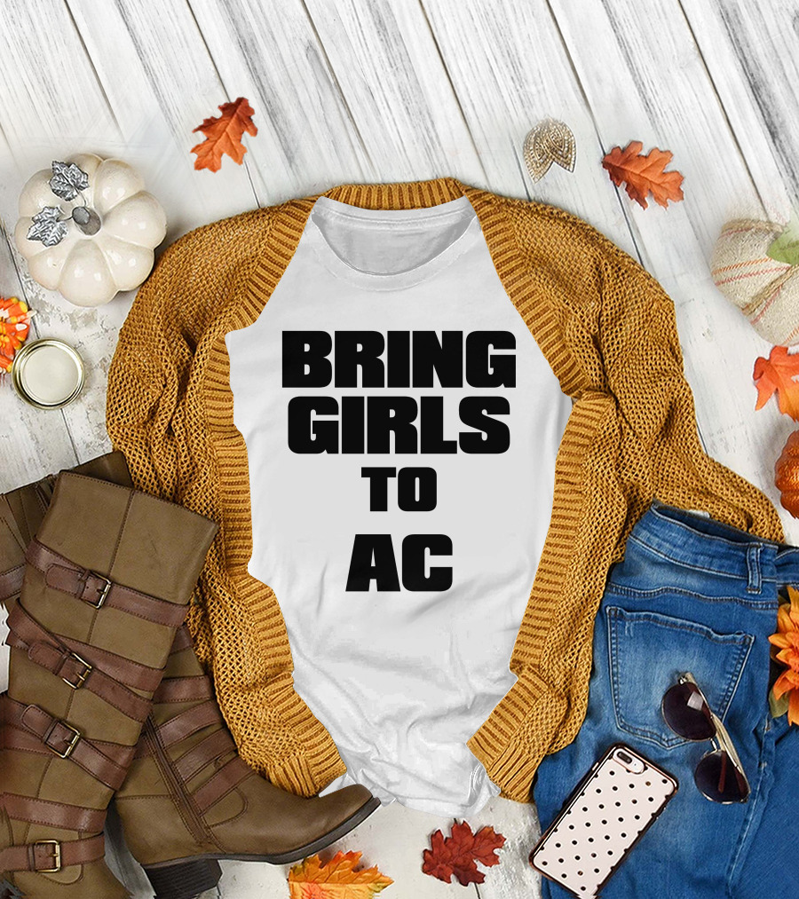 BRING GIRLS TO AC T-Shirt