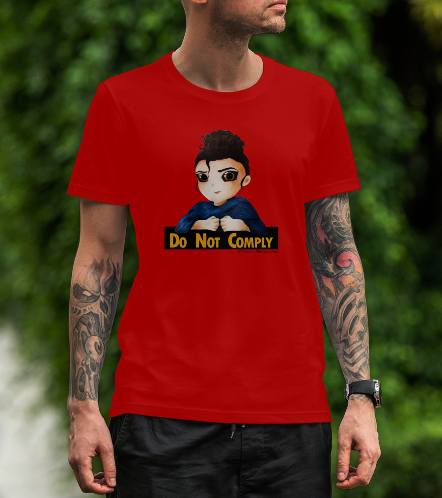 Do Not Comply We Love Gina Carano T-Shirt