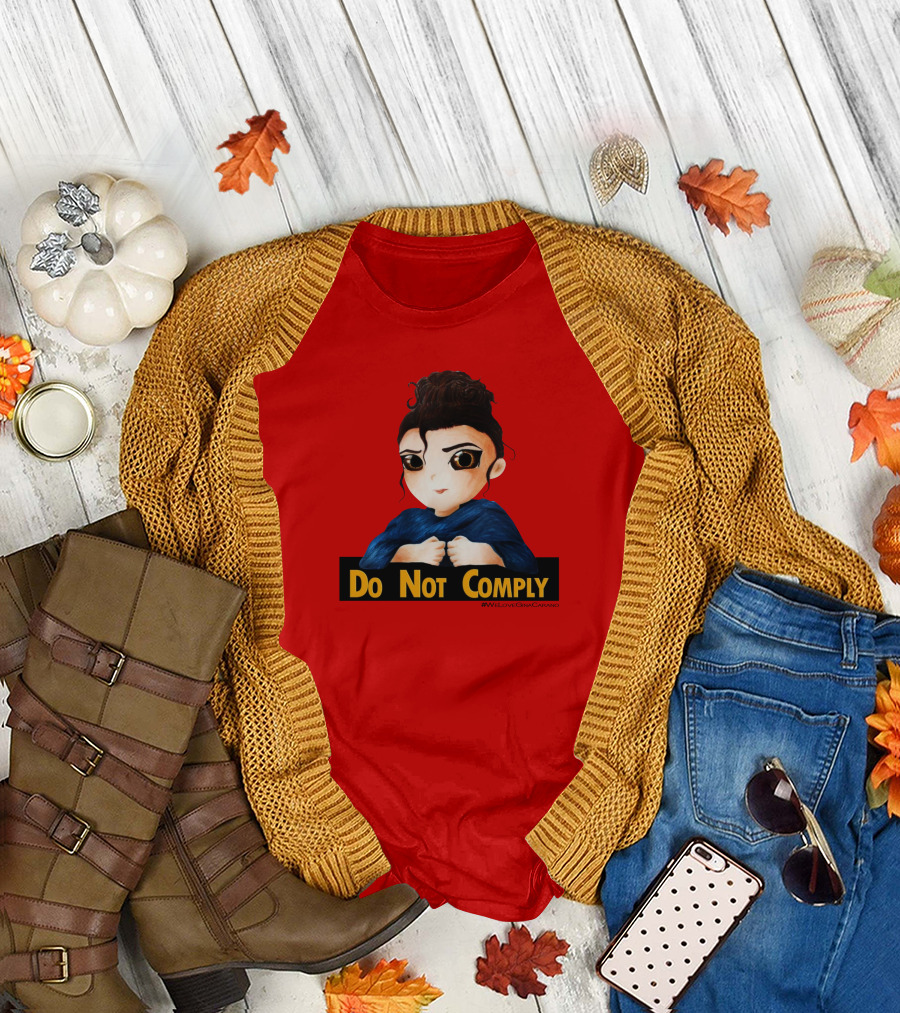 Do Not Comply We Love Gina Carano T-Shirt