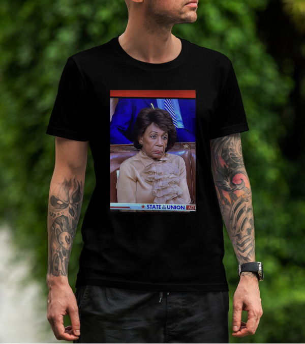 State Of The Union Maxine Waters T-Shirt