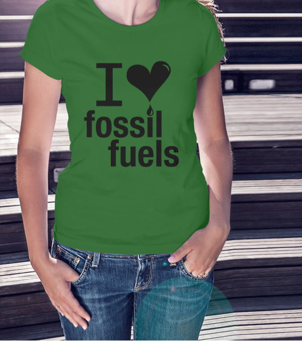I Love Fossil Fuels Heart With Oil Drop T-Shirt