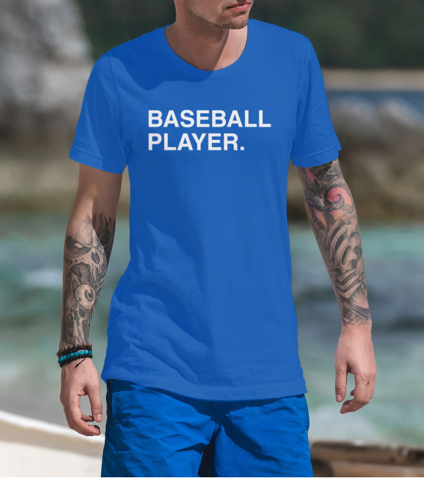 BASEBALL PLAYER Obvious T-Shirt