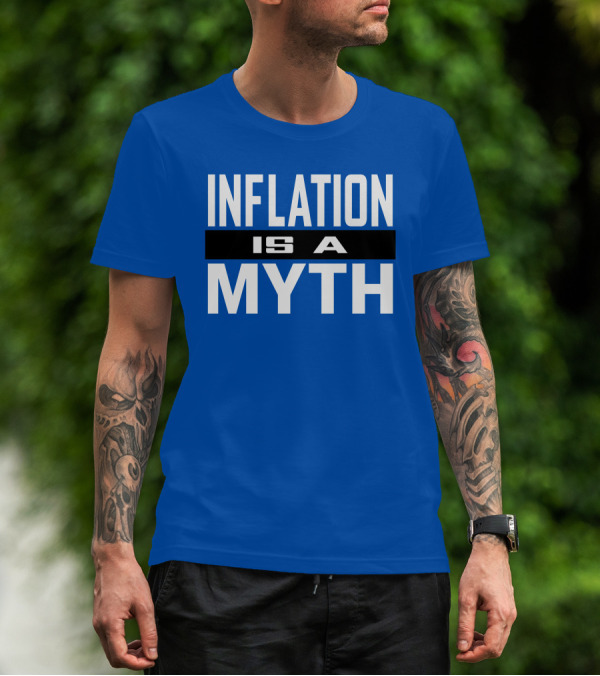 Inflation Is A Myth Bold White T-Shirt