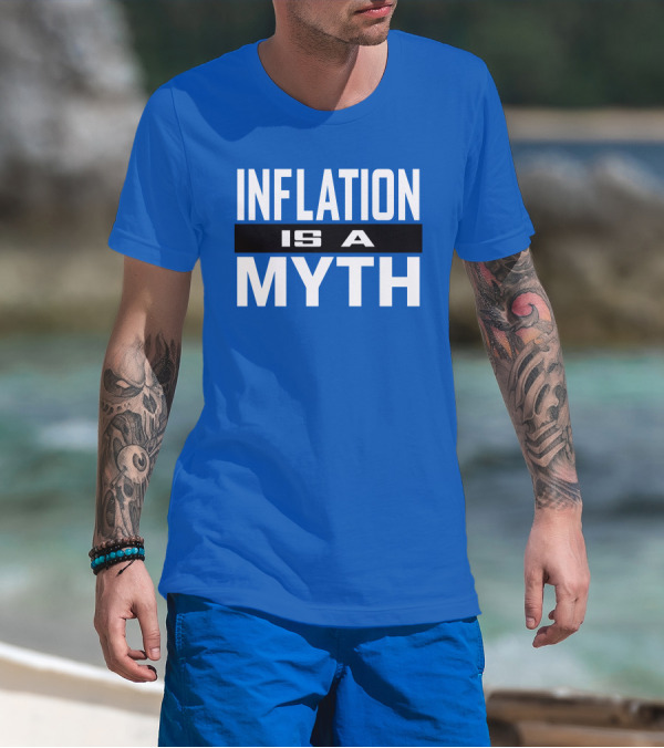 Inflation Is A Myth Bold White T-Shirt