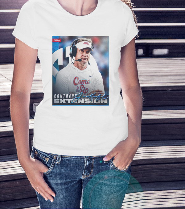 Ole Miss Come To The Sip Contract Extension T-Shirt