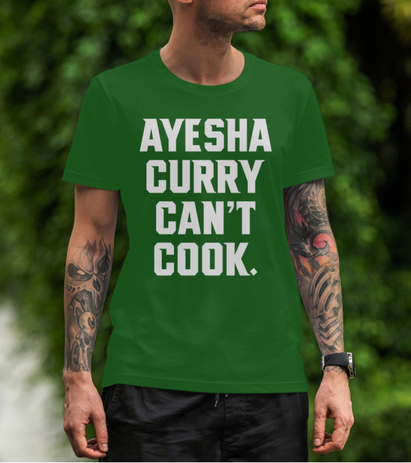 Ayesha Curry Can't Cook T-Shirt