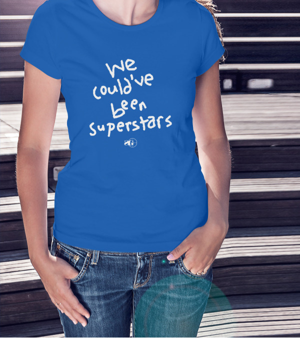 We Could've Been Superstars AG Blue Text T-Shirt