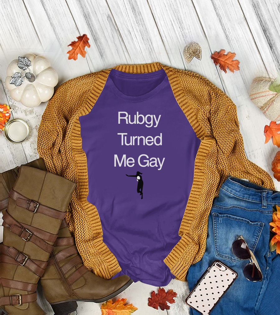 Rubgy Turned Me Gay T-Shirt