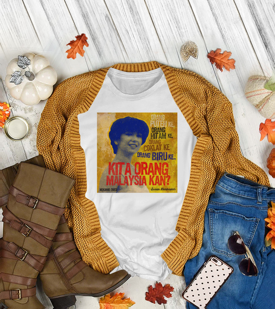 Orang Putih Hitam Coklat Biru Kita Orang Malaysia Kan Mekanik 1983 Susan Lankester T-Shirt