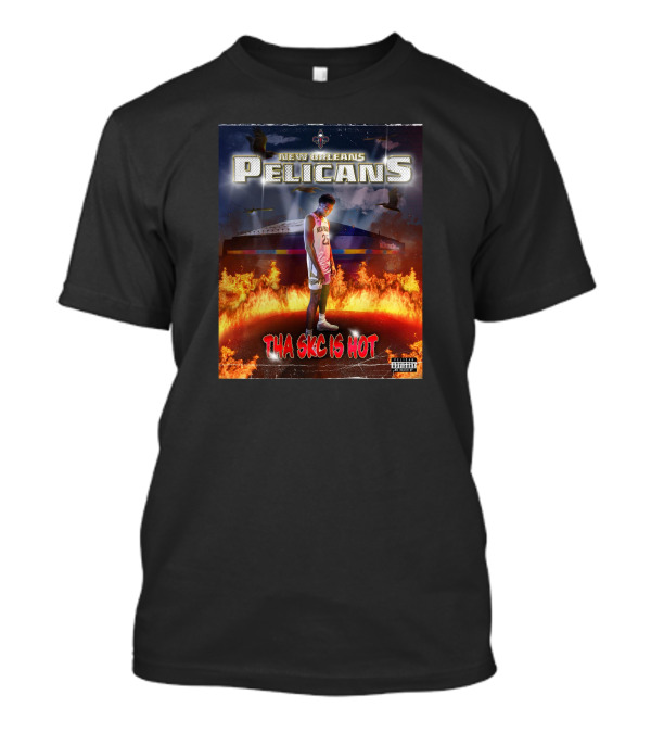 New Orleans Pelicans Tha Skc Is Hot NBA Player Flames T-Shirt