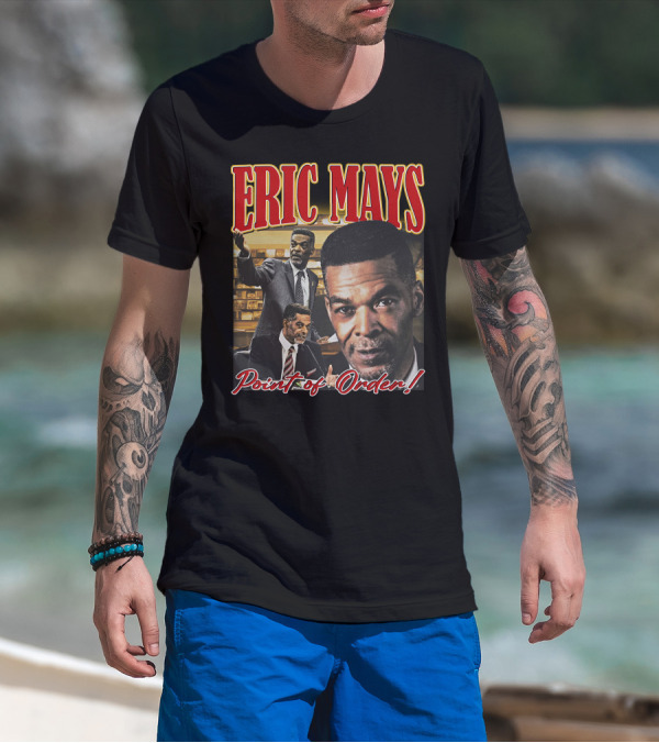 Eric Mays Point Of Order T-Shirt