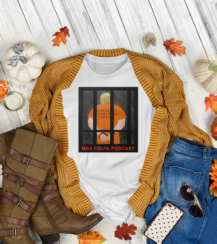 Mar-A-Lago Correctional Facility Mea Culpa Podcast Orange Jumpsuit T-Shirt