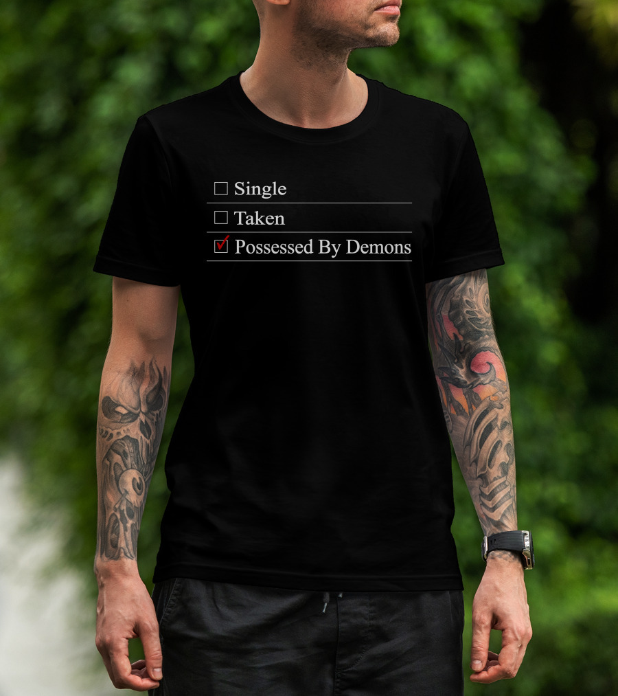 Single Taken Possessed By Demons Checked Box Humor T-Shirt