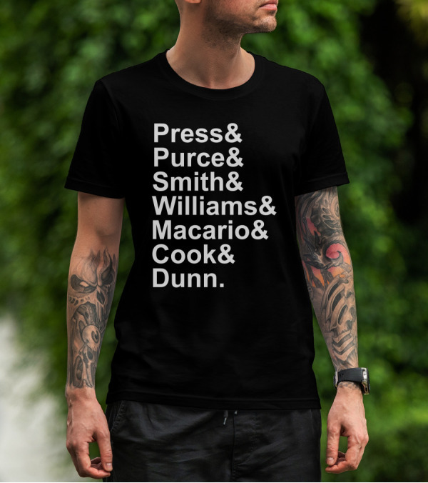 Press Purce Smith Williams Macario Cook Dunn List T-Shirt