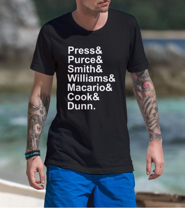 Press Purce Smith Williams Macario Cook Dunn List T-Shirt