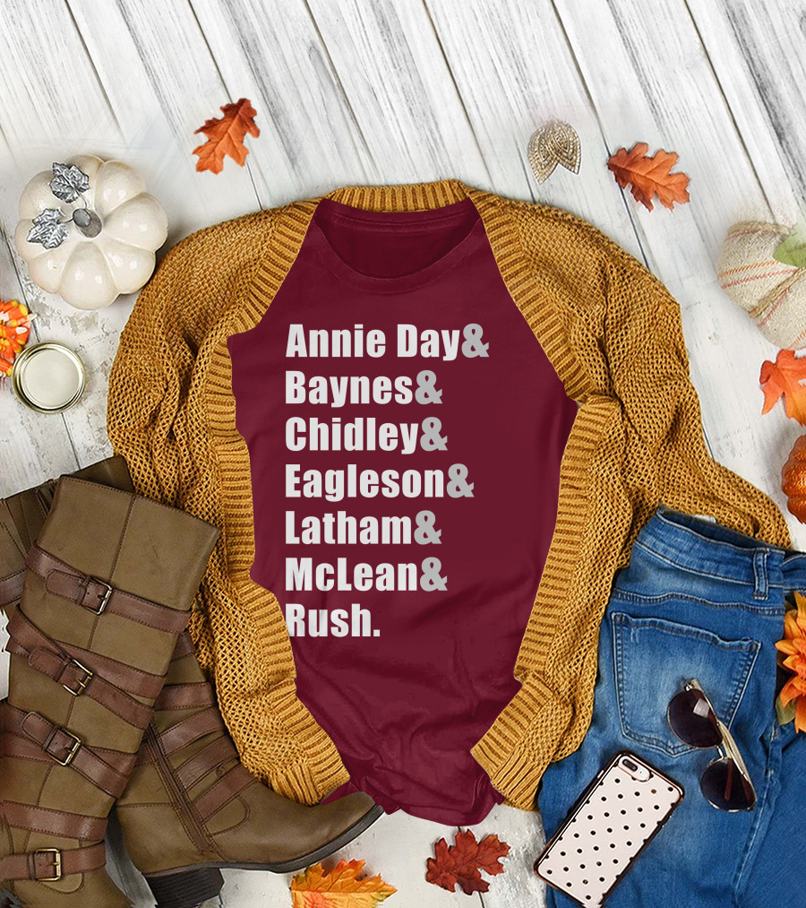 Annie Day Baynes Chidley Eagleson Latham McLean Rush Names List T-Shirt