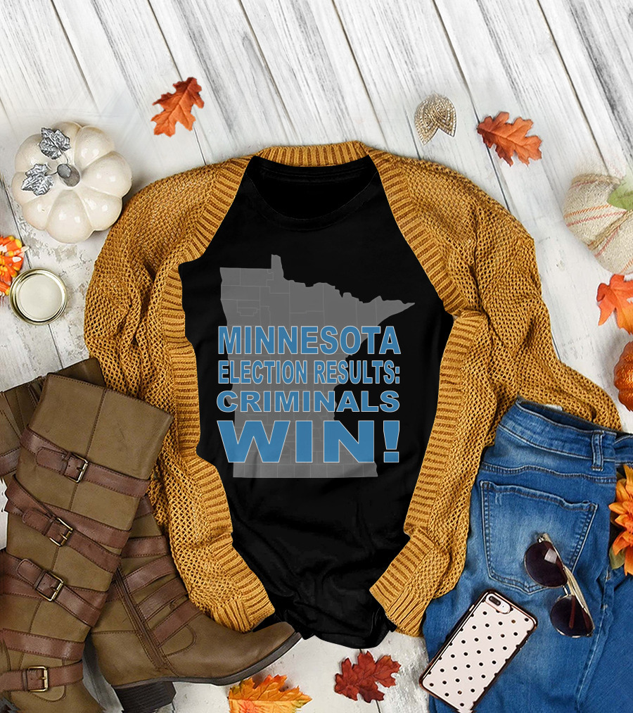Minnesota Election Results: Criminals Win Map Outline T-Shirt