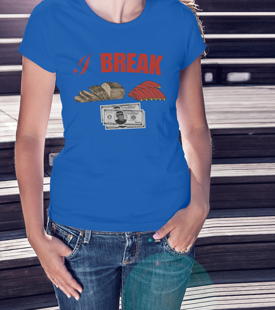 I Break Bread Ribs Hundred Dollar Bills Nas Money Stack T-Shirt