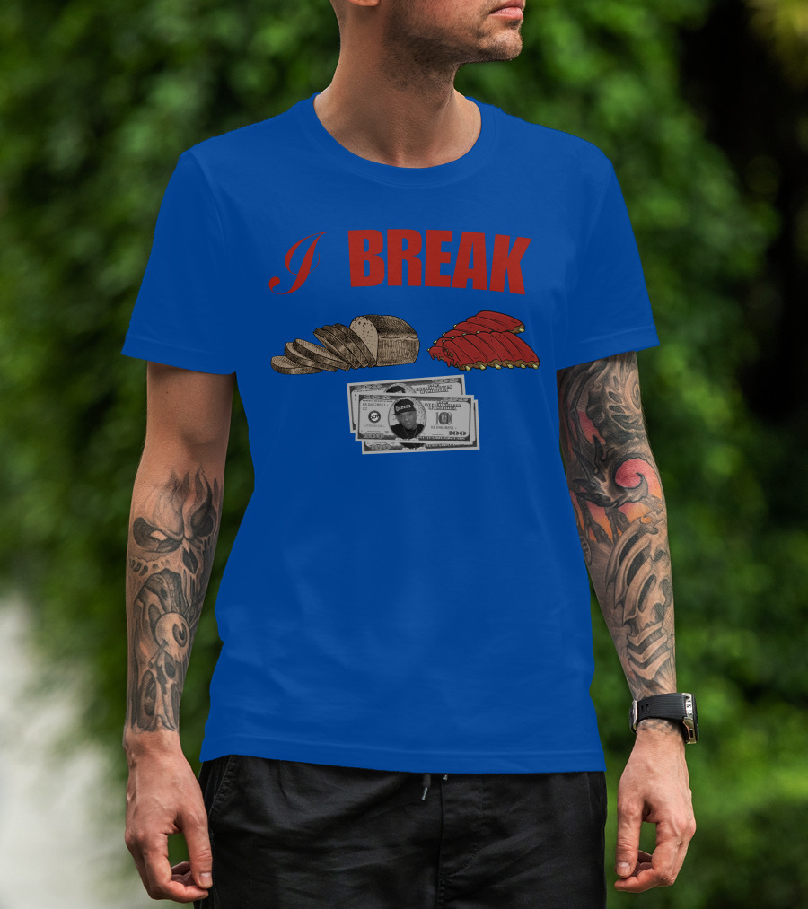 I Break Bread Ribs Hundred Dollar Bills Nas Money Stack T-Shirt