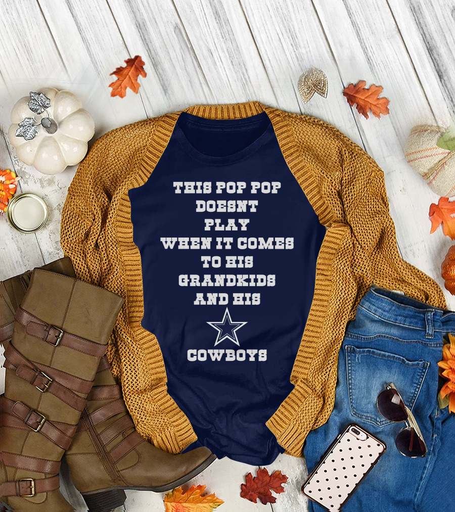 This Pop Pop Doesn't Play When It Comes To His Grandkids And His Cowboys Star T-Shirt