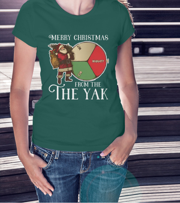 Merry Christmas From The Yak Santa's Naughty Nice Wheel T-Shirt