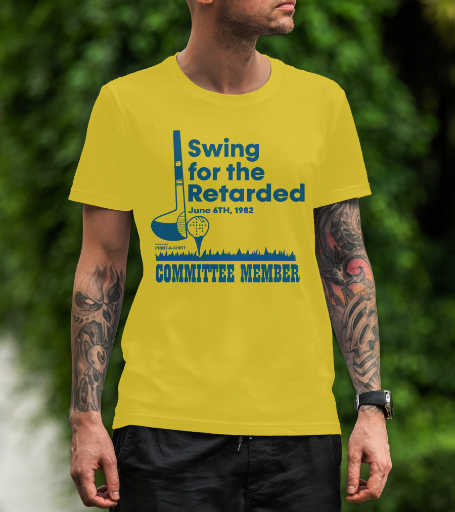 Swing For The Retarded June 6TH, 1982 Committee Member Golf Event T-Shirt