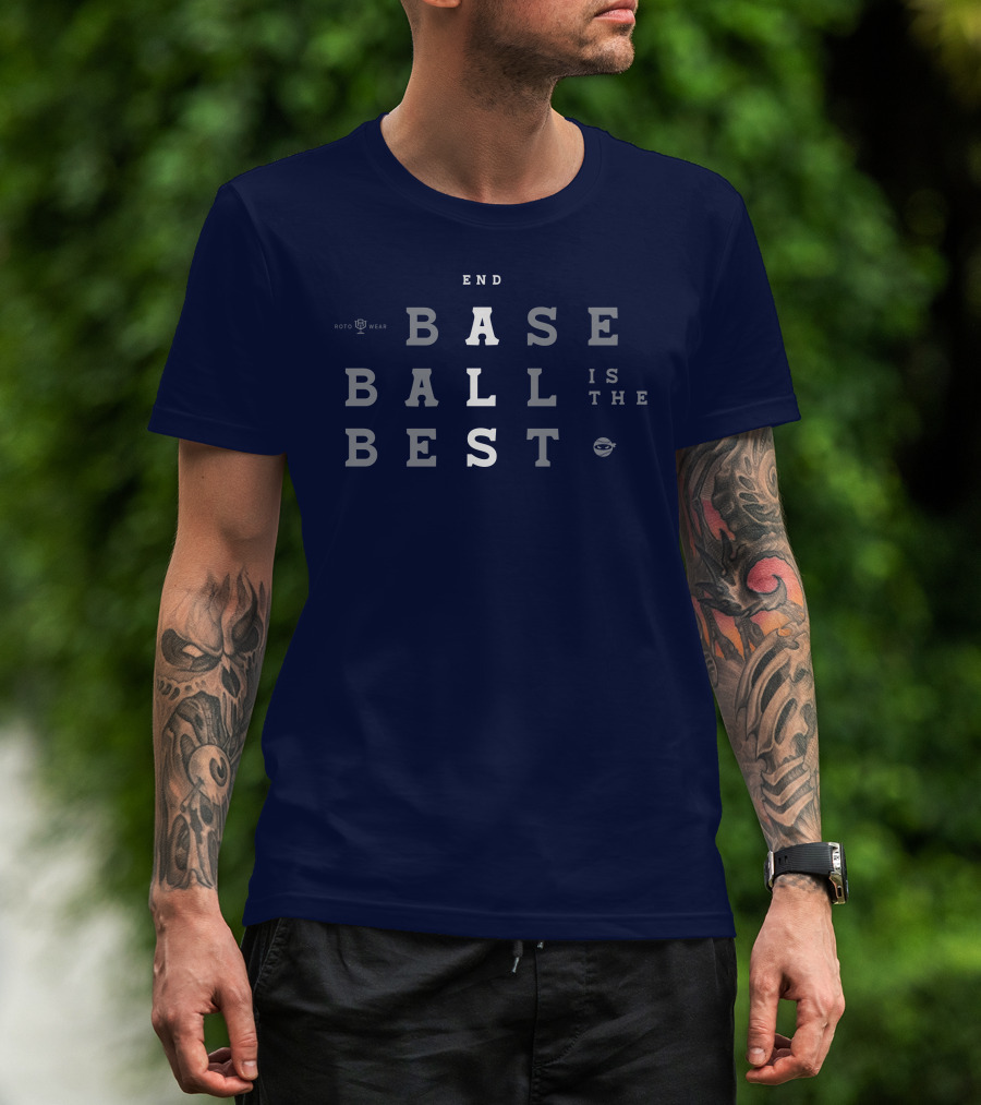 Rotowear End Baseball Is The Best T-Shirt