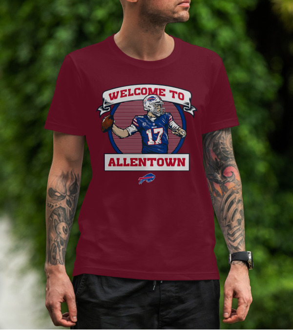 Welcome To Allentown Josh Allen Buffalo Bills Football 17 T-Shirt