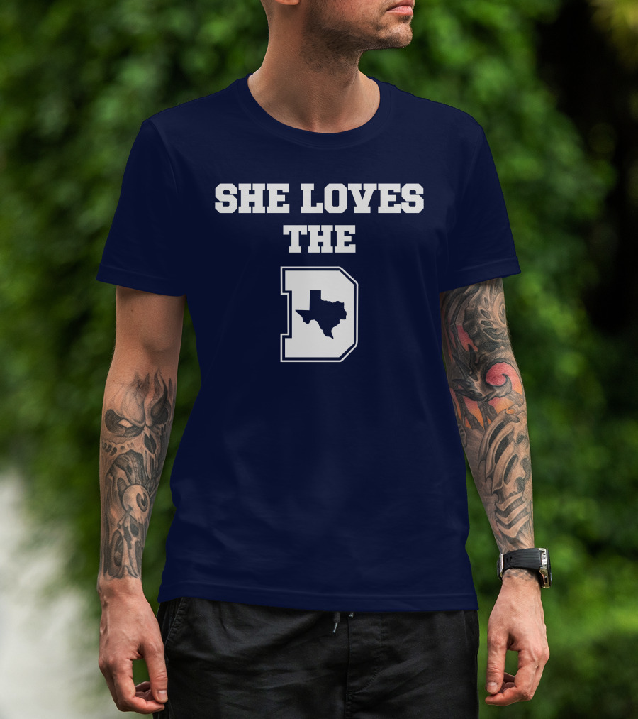 She Loves The Dallas Cowboys Texas Map And D T-Shirt