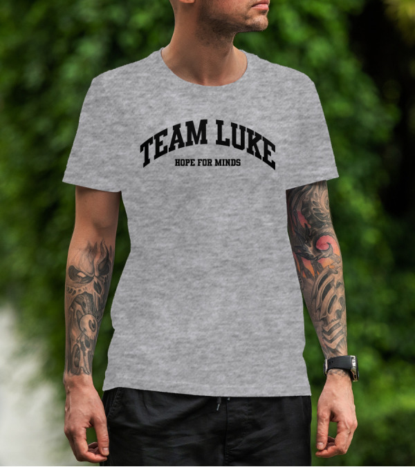 Team Luke Hope For Minds Support Network United T-Shirt
