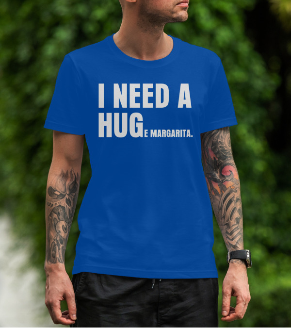 I Need A Hug E Margarita Biltmore Heiress T-Shirt