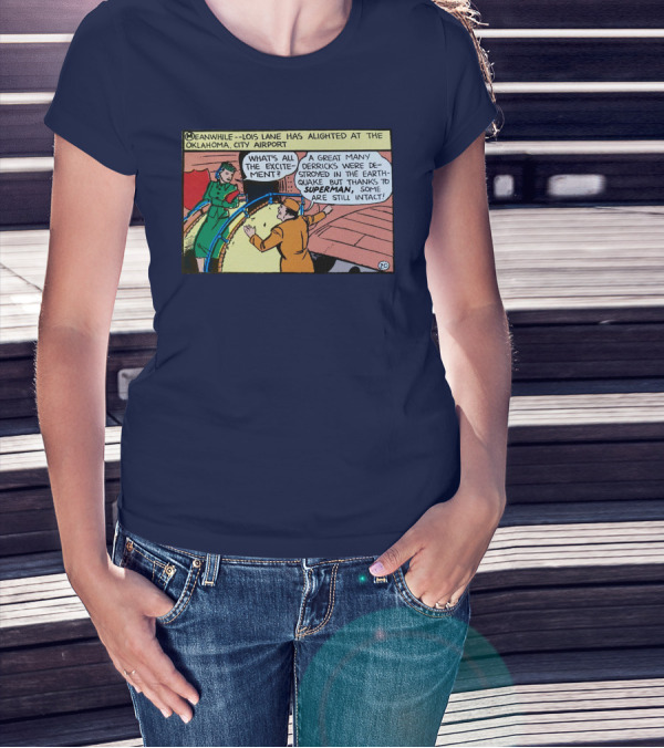 Meanwhile Lois Lane Alights At Oklahoma City Airport Thanks To Superman T-Shirt