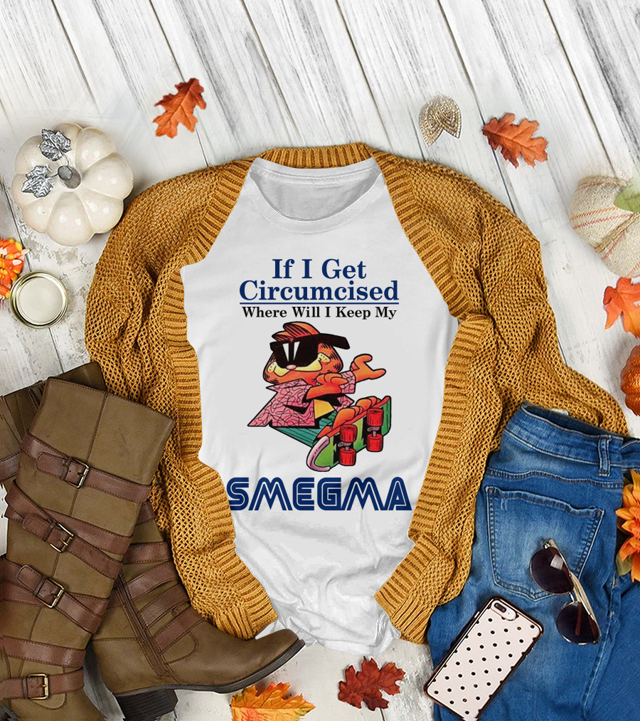 If I Get Circumcised Where Will I Keep My Smegma Cool Cat on Skateboard T-Shirt