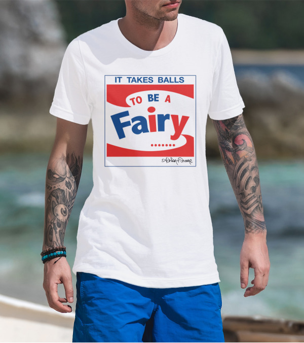 IT TAKES BALLS TO BE A FAIRY Adrian Shaughnessy Groovy Red And Blue T-Shirt