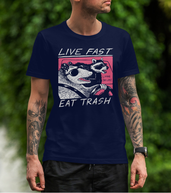 Live Fast Eat Trash Raccoon Driving Living The Life T-Shirt