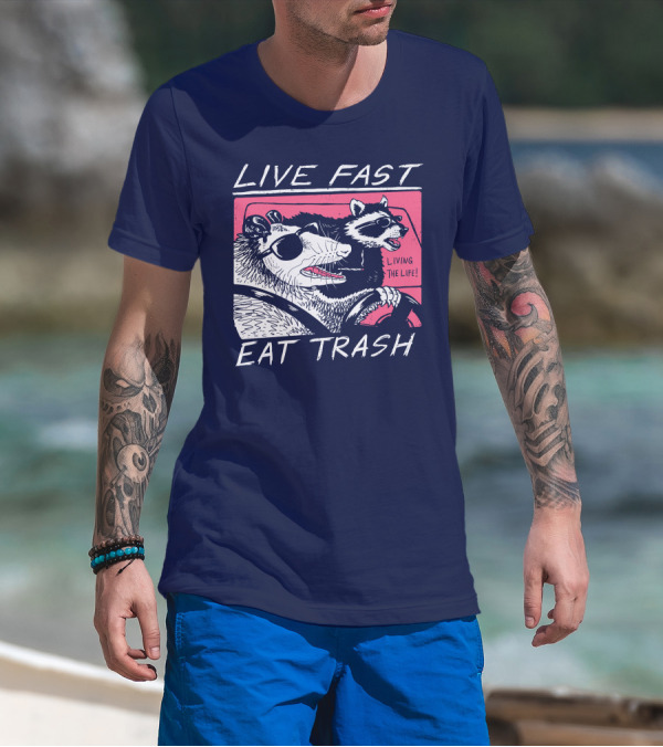 Live Fast Eat Trash Raccoon Driving Living The Life T-Shirt