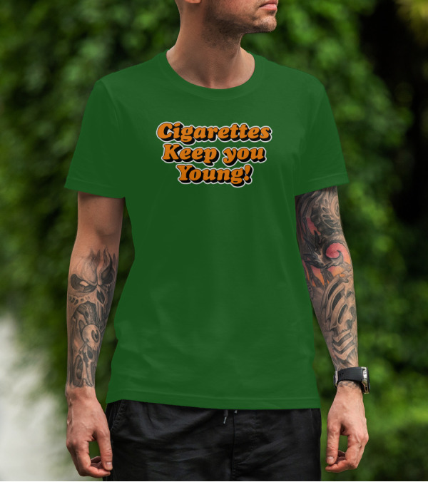 Cigarettes Keep You Young Retro Style Bold Orange Text On Green T-Shirt